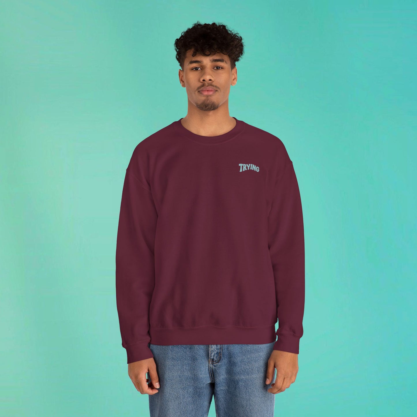 Trying My Best Maroon Sweatshirt