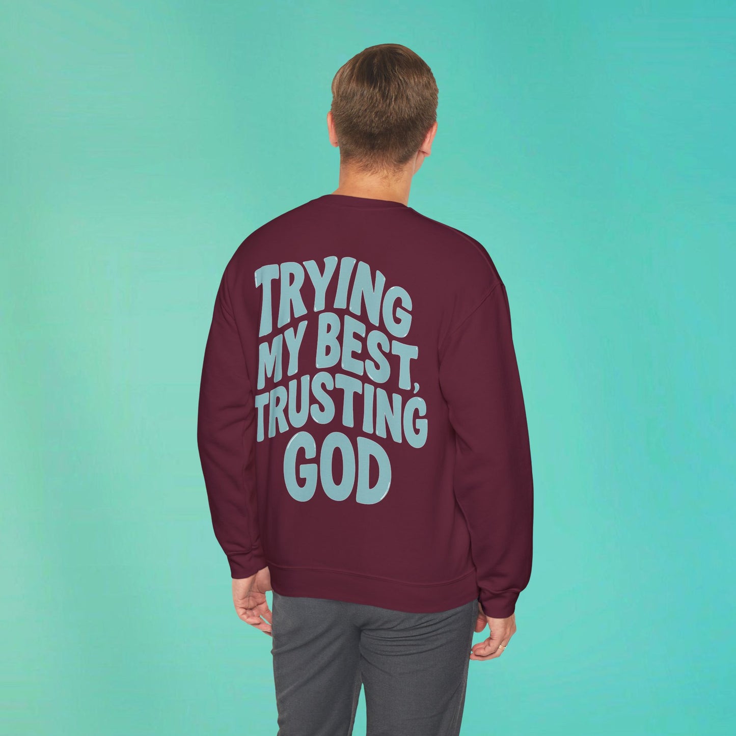 Trying My Best Maroon Sweatshirt