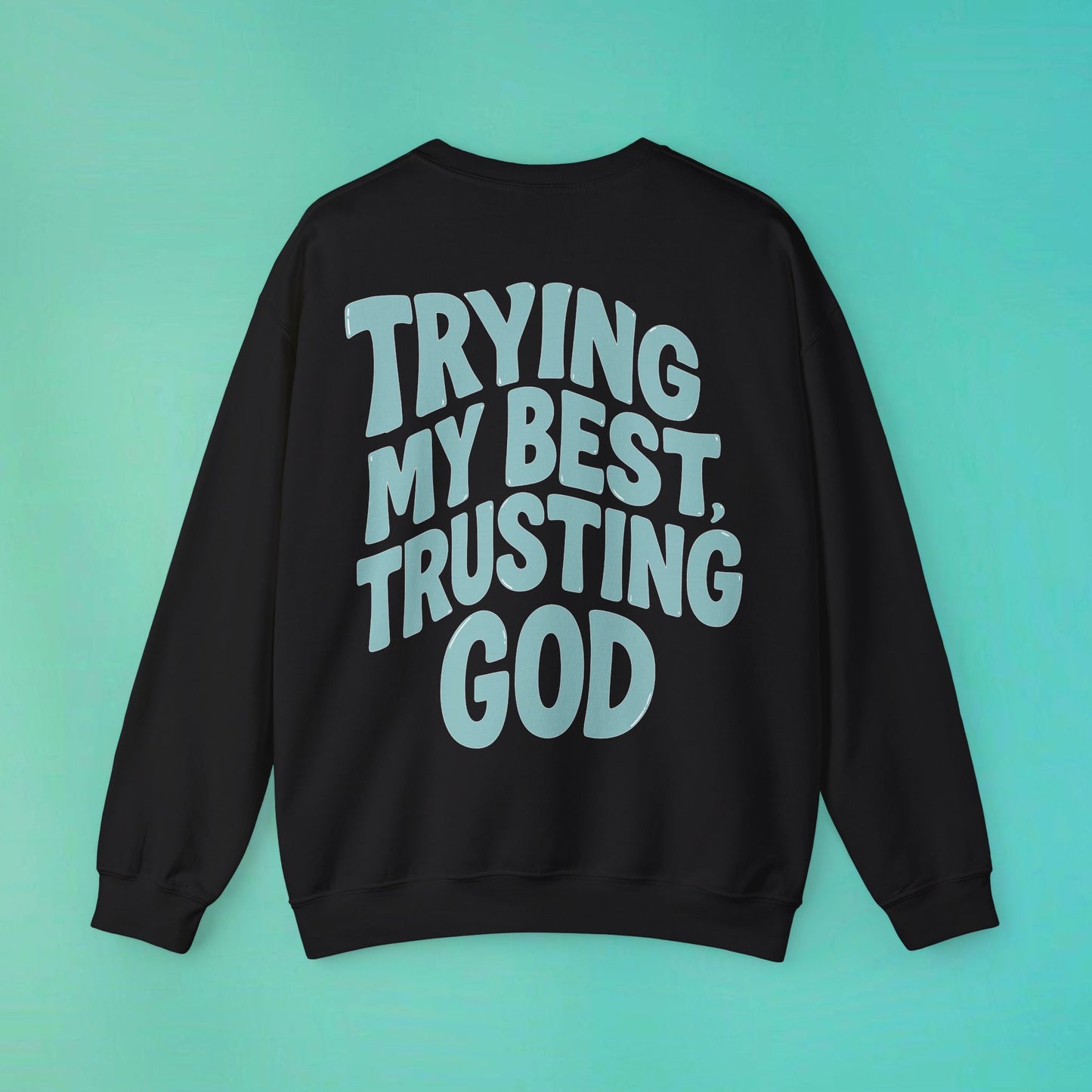 Trying My Best Black Sweatshirt