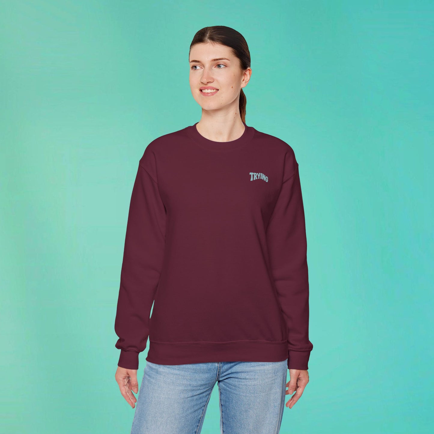 Trying My Best Maroon Sweatshirt