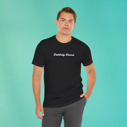 Faithfully Flawed Black Tee